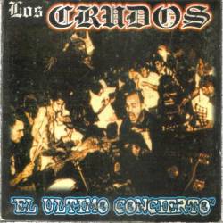 Los Crudos : Último Concierto